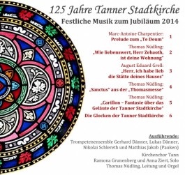 CD-Cover 125 Jahre Tanner Stadtkirche